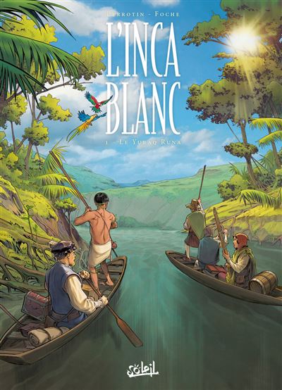 L&rsquo;Inca blanc – tome 1 – Le Yuraq Runa