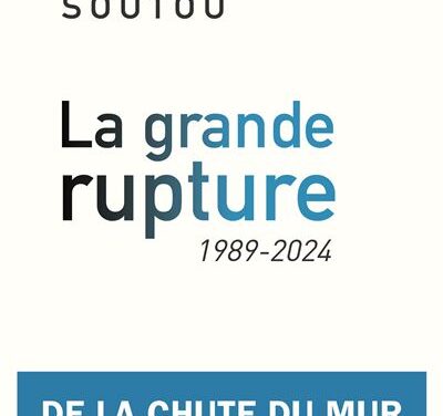 La Grande rupture (1989-2024) –  De la chute du mur à la guerre d&rsquo;Ukraine