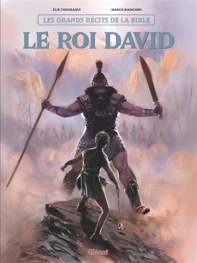 Les grands récits de la Bible – Le roi David