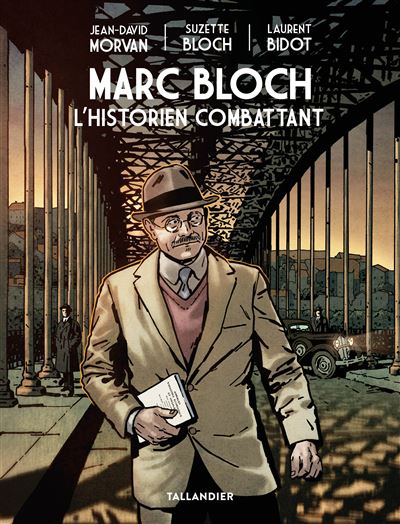 Marc Bloch – L’historien combattant
