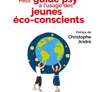 Petit Guide psy à l&rsquo;usage des jeunes éco-conscients