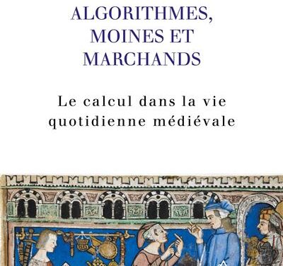 Algorithmes, moines et marchands – Le calcul dans la vie quotidienne médiévale