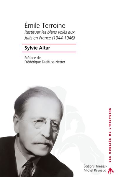 Emile Terroine – Restituer les biens volés aux Juifs en France (1944-1946)