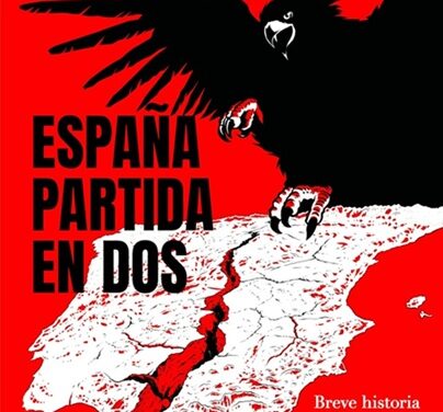España partida en dos – Breve historia de la guerra civil  española