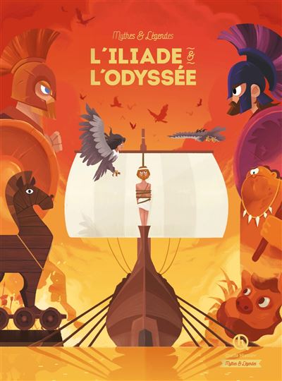 Mythes et Légendes – L&rsquo;Iliade et l&rsquo;Odyssée