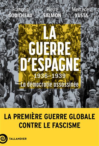 La guerre d&rsquo;Espagne 1936-1939 – La démocratie assassinée
