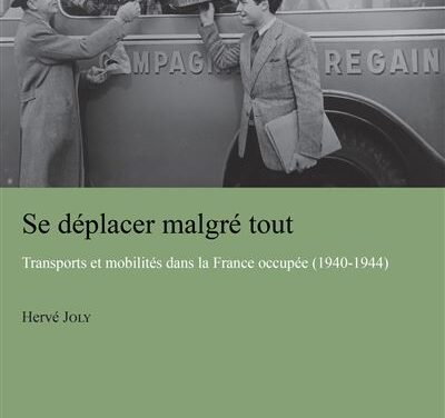 Se déplacer malgré tout – Transports et mobilités dans la France occupée (1940-1944)