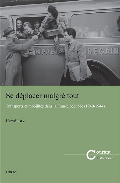 Se déplacer malgré tout – Transports et mobilités dans la France occupée (1940-1944)