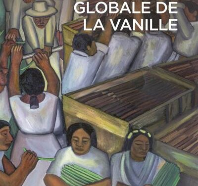 Une histoire globale de la vanille