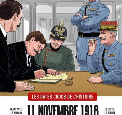 11 novembre 1918. Au cœur de l&rsquo;armistice