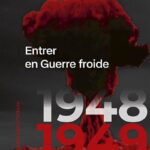 1949 – Entrer en Guerre Froide