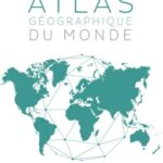 Le nouvel atlas géographique du monde