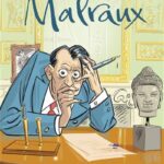 Malraux ; Histoire complète