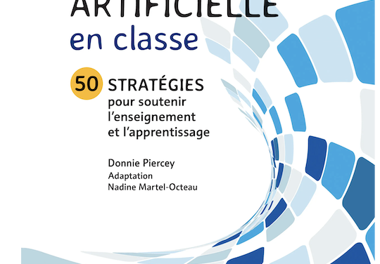 L’intelligence artificielle en classe : 50 stratégies pour soutenir l’enseignement et l’apprentissage