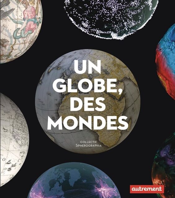 Un globe, des mondes