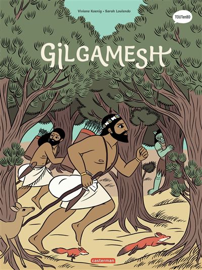 Gilgamesh La mythologie en BD