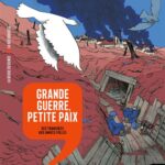 Grande Guerre, petite paix. Des tranchées aux années folles