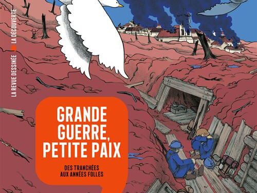 Grande Guerre, petite paix. Des tranchées aux années folles