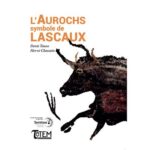 L&rsquo;Aurochs symbole de Lascaux