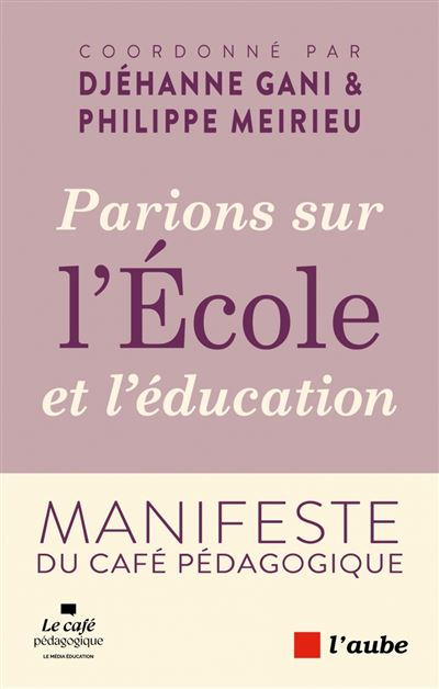 Parions sur l’école et l’éducation – Manifeste du Café Pédagogique