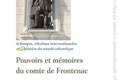 Pouvoirs et mémoires du comte de Frontenac