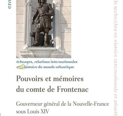 Pouvoirs et mémoires du comte de Frontenac