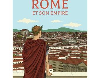 L&rsquo;histoire du Monde en BD – Rome et son empire