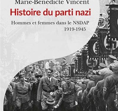 Une histoire du parti nazi – Hommes et femmes dans le NSDAP (1919-1945)