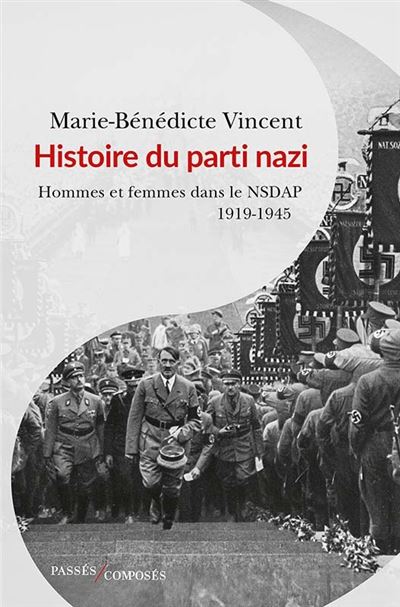 Une histoire du parti nazi – Hommes et femmes dans le NSDAP (1919-1945)