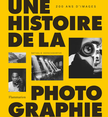Une histoire de la photographie, 200 ans d’images