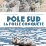 Pôle sud, la folle conquête