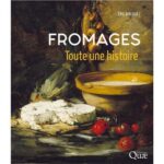 Fromages – Toute une histoire