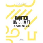 Habiter un climat – S’inspirer du passé pour s’adapter