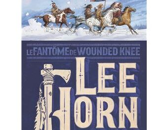 Lee Horn – Le Fantôme de Wounded Knee