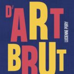 Parures et vêtements d&rsquo;art brut