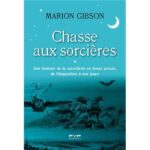 Chasse aux sorcières – Une histoire de la sorcellerie en treize procès, de l&rsquo;Inquisition à nos jours
