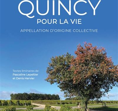 Quincy pour la vie – Appellation d’origine collective