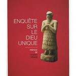 Enquête Sur Le Dieu Unique La Cliothèque